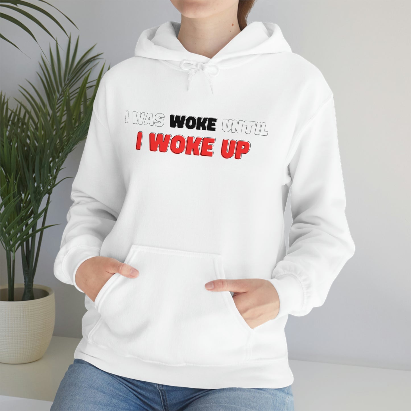 I Was Woke Until I Woke Up Hoodie