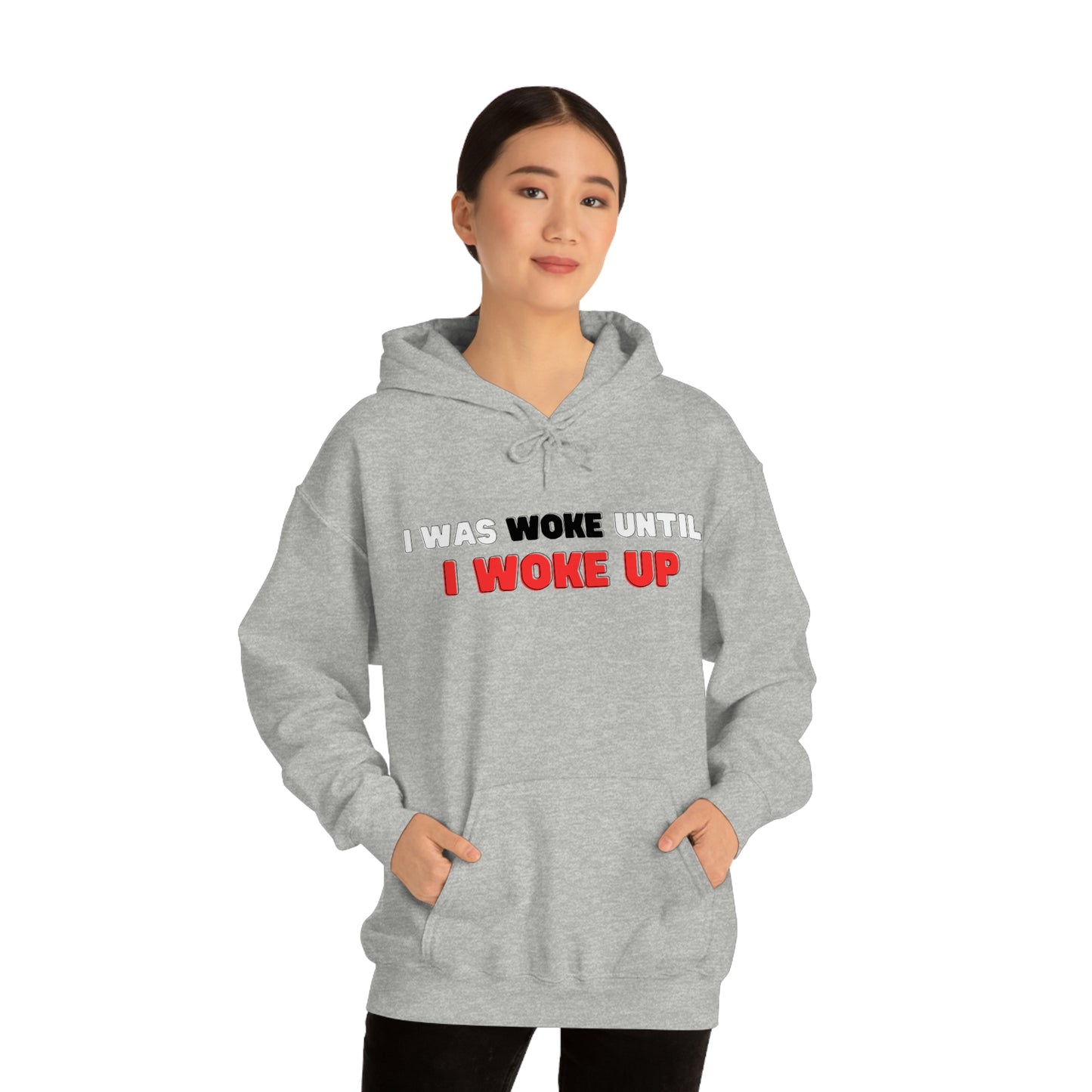 I Was Woke Until I Woke Up Hoodie