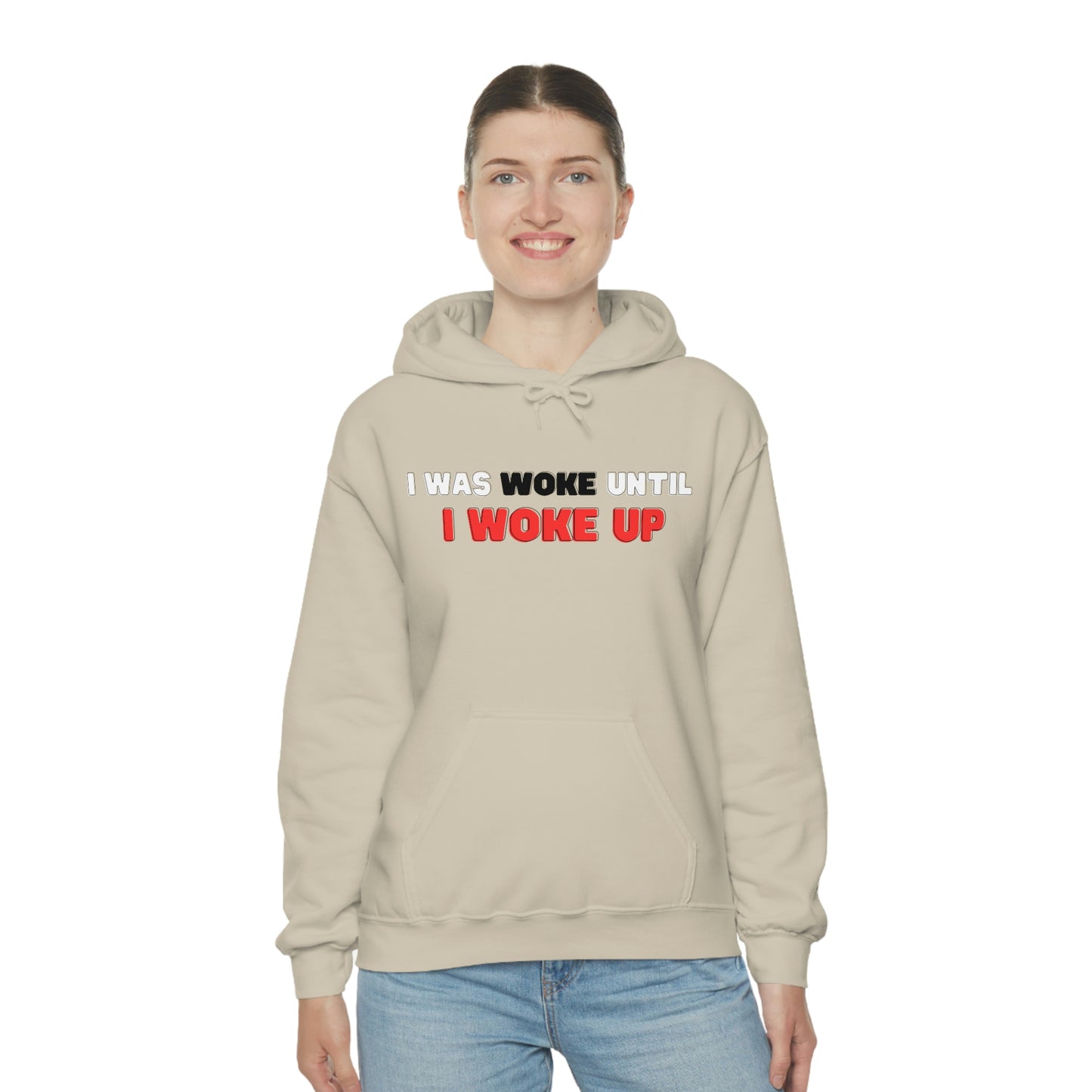 I Was Woke Until I Woke Up Hoodie